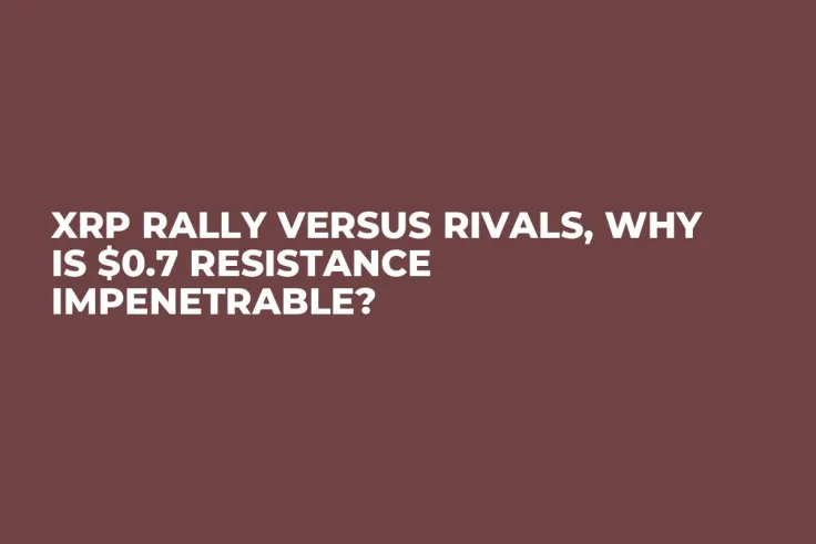 XRP Rally Versus Rivals, Why is $0.7 Resistance Impenetrable?