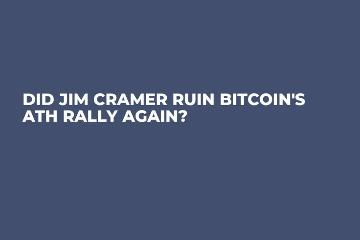 Did Jim Cramer Ruin Bitcoin's ATH Rally Again?