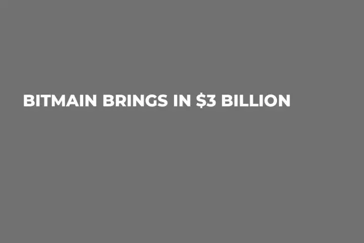 Bitmain Brings in $3 Billion