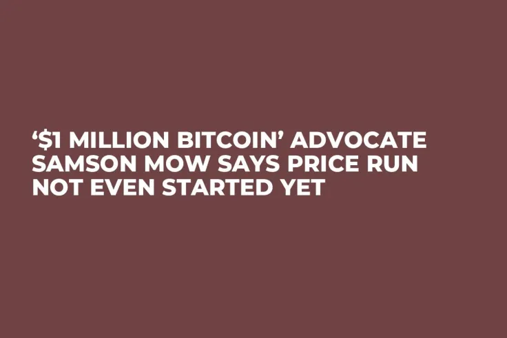 ‘$1 Million Bitcoin’ Advocate Samson Mow Says Price Run Not Even Started Yet