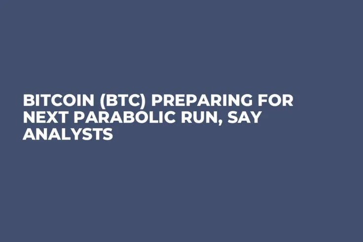 Bitcoin (BTC) Preparing for Next Parabolic Run, Say Analysts
