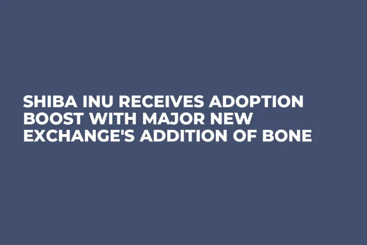 Shiba Inu Receives Adoption Boost With Major New Exchange's Addition of BONE
