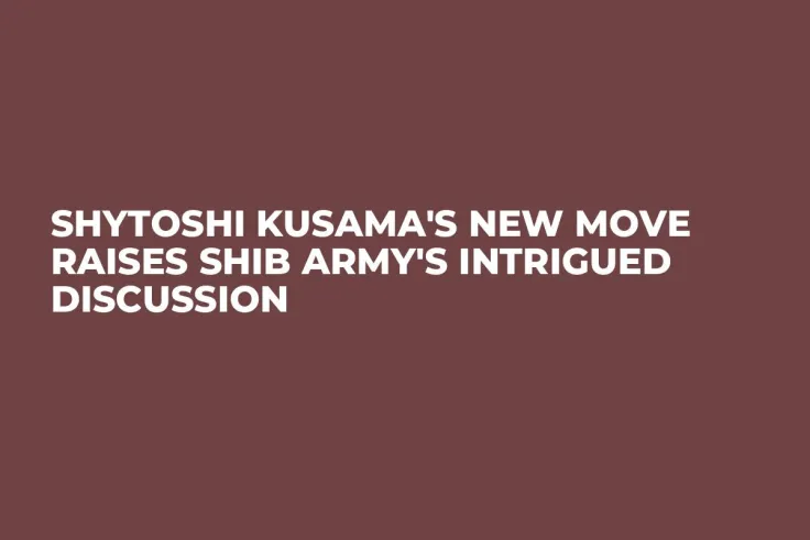 Shytoshi Kusama's New Move Raises SHIB Army's Intrigued Discussion