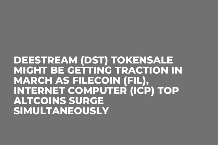 DeeStream (DST) Tokensale Might be Getting Traction in March as Filecoin (FIL), Internet Computer (ICP) Top Altcoins Surge Simultaneously