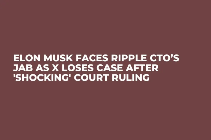 Elon Musk Faces Ripple CTO’s Jab as X Loses Case After 'Shocking' Court Ruling