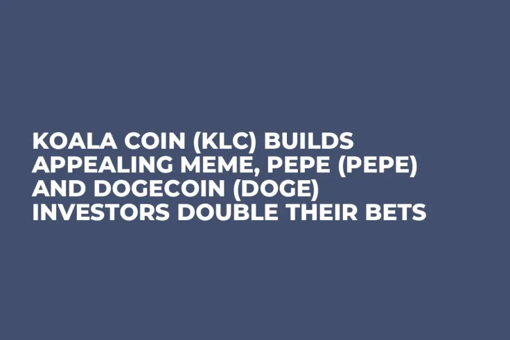 Koala Coin (KLC) Builds Appealing Meme, Pepe (PEPE) and Dogecoin (DOGE) Investors Double Their Bets 