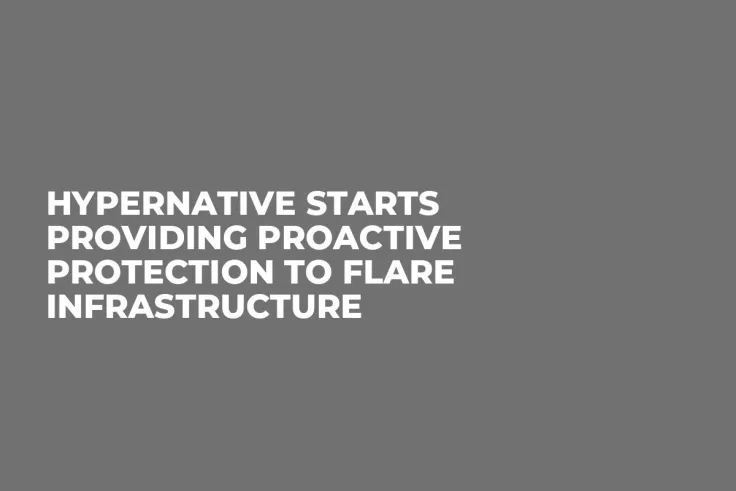 Hypernative Starts Providing Proactive Protection to Flare Infrastructure