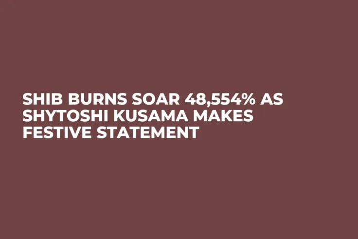 SHIB Burns Soar 48,554% As Shytoshi Kusama Makes Festive Statement