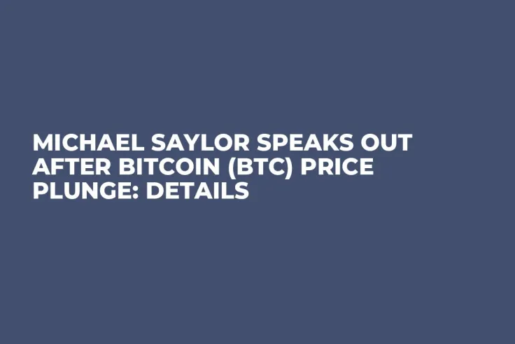 Michael Saylor Speaks out After Bitcoin (BTC) Price Plunge: Details