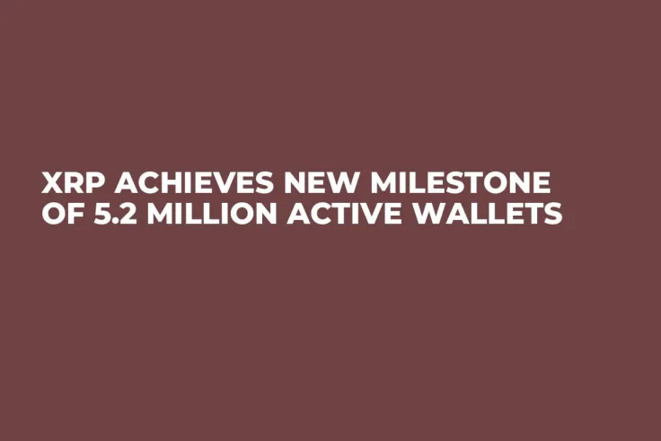 XRP Achieves New Milestone of 5.2 Million Active Wallets