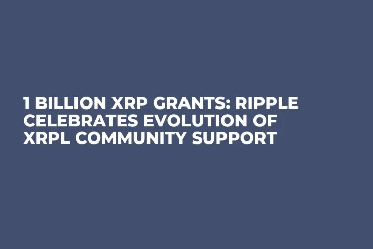 1 Billion XRP Grants: Ripple Celebrates Evolution of XRPL Community Support