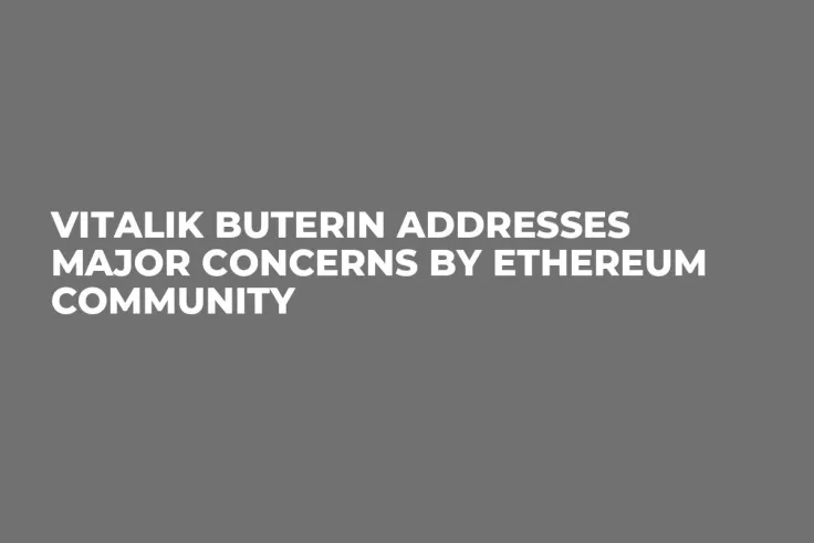 Vitalik Buterin Addresses Major Concerns by Ethereum Community
