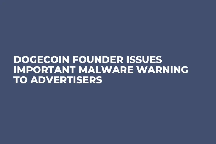 Dogecoin Founder Issues Important Malware Warning to Advertisers