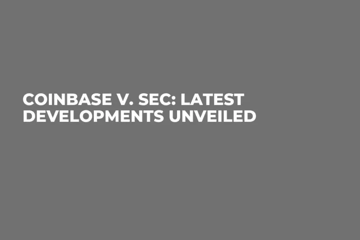Coinbase v. SEC: Latest Developments Unveiled