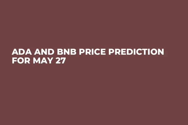 ADA and BNB Price Prediction for May 27