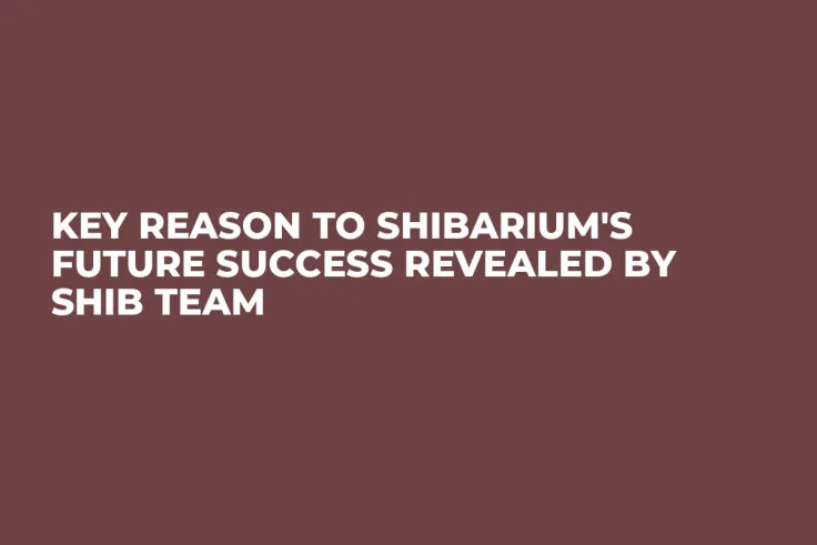 Key Reason to Shibarium's Future Success Revealed by SHIB Team