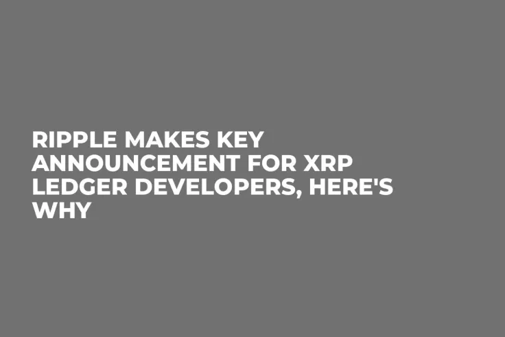 Ripple Makes Key Announcement for XRP Ledger Developers, Here's Why