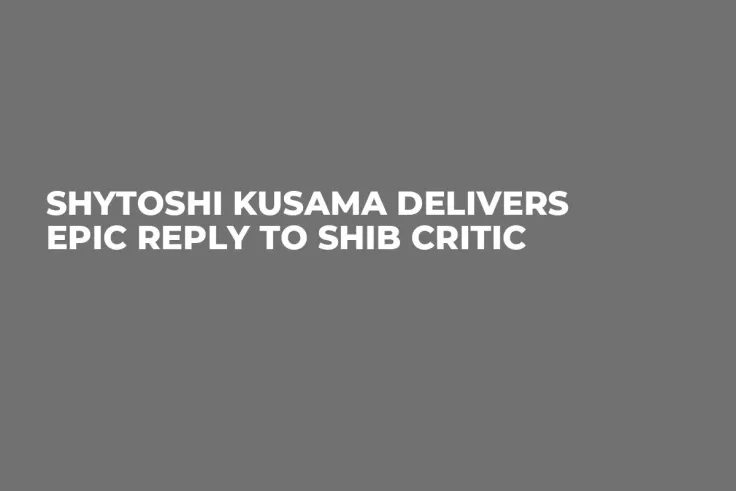 Shytoshi Kusama Delivers Epic Reply to SHIB Critic