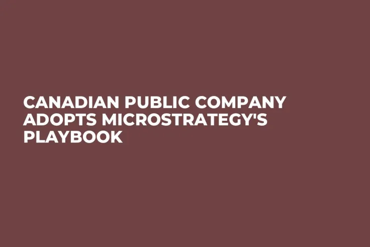 Canadian Public Company Adopts MicroStrategy's Playbook