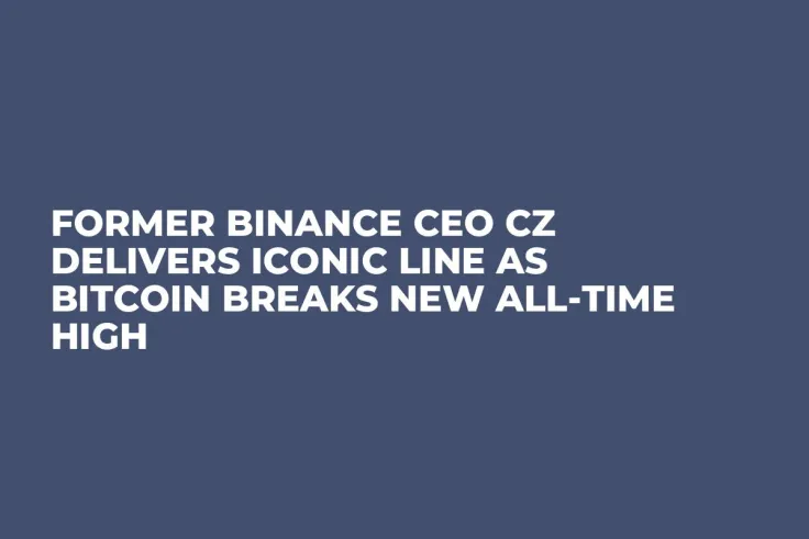 Former Binance CEO CZ Delivers Iconic Line as Bitcoin Breaks New All-Time High