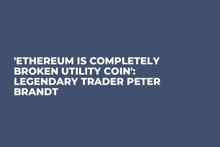 'Ethereum Is Completely Broken Utility Coin': Legendary Trader Peter Brandt