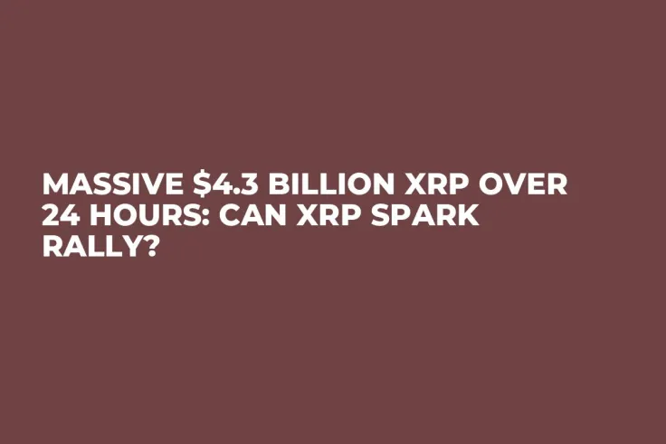 Massive $4.3 Billion XRP Over 24 Hours: Can XRP Spark Rally?