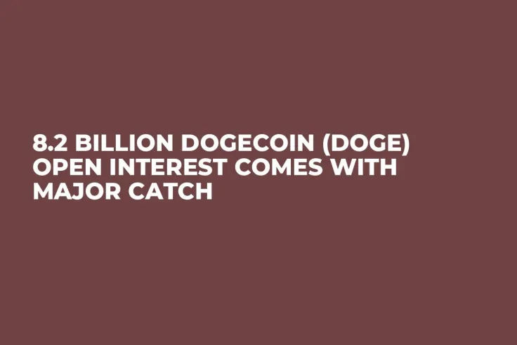 8.2 Billion Dogecoin (DOGE) Open Interest Comes With Major Catch