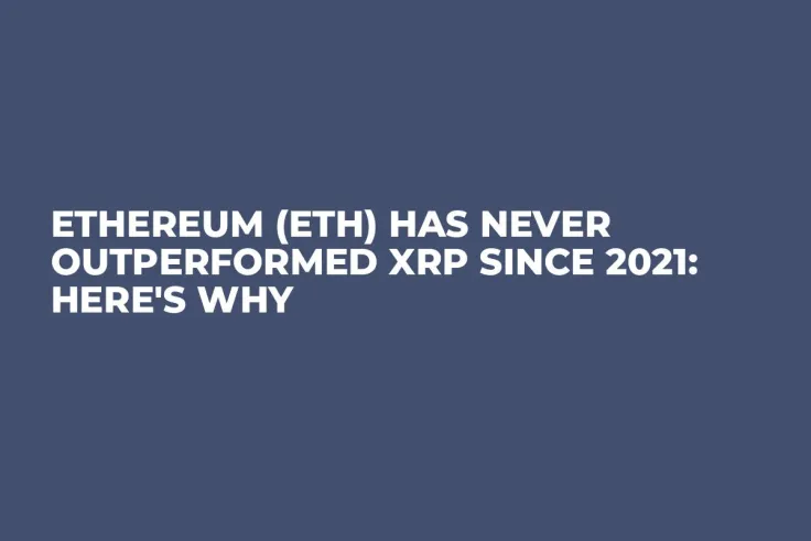 Ethereum (ETH) Has Never Outperformed XRP Since 2021: Here's Why
