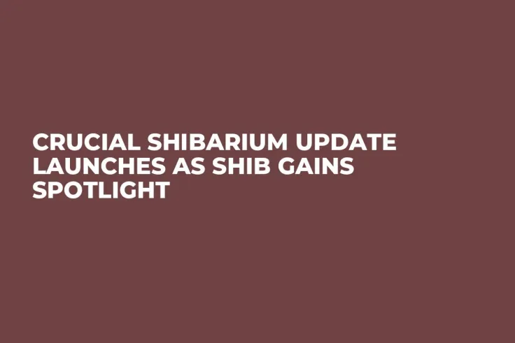 Crucial Shibarium Update Launches as SHIB Gains Spotlight