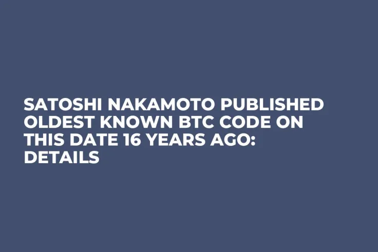 Satoshi Nakamoto Published Oldest Known BTC Code on This Date 16 Years Ago: Details