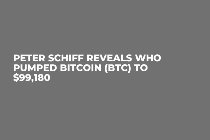 Peter Schiff Reveals Who Pumped Bitcoin (BTC) to $99,180