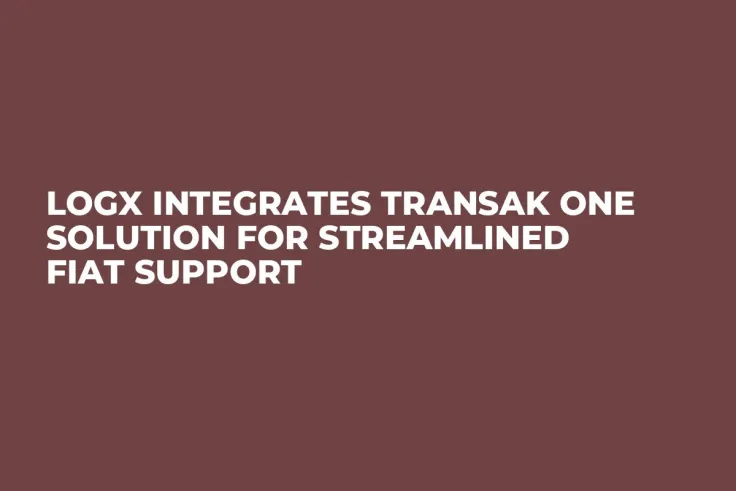 LogX Integrates Transak One Solution for Streamlined Fiat Support