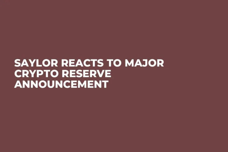 Saylor Reacts to Major Crypto Reserve Announcement 