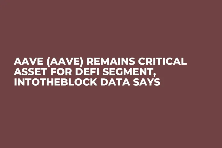 Aave (AAVE) Remains Critical Asset for DeFi Segment, IntoTheBlock Data Says