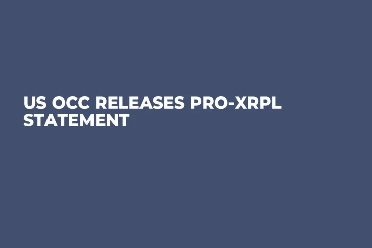 US OCC Releases Pro-XRPL Statement