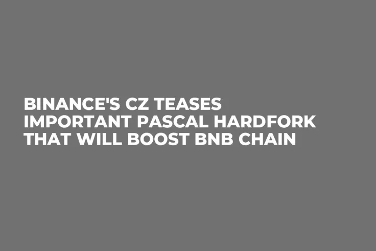 Binance's CZ Teases Important Pascal Hardfork That Will Boost BNB Chain