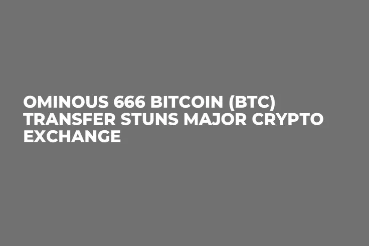 Ominous 666 Bitcoin (BTC) Transfer Stuns Major Crypto Exchange