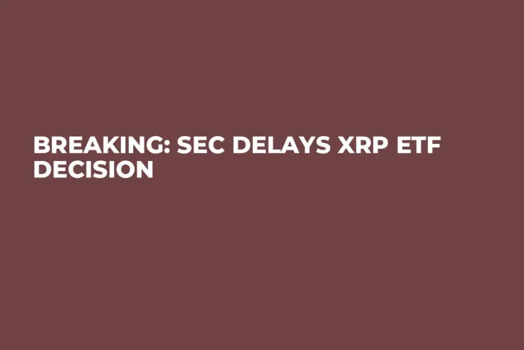 Breaking: SEC Delays XRP ETF Decision 