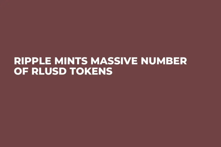 Ripple Mints Massive Number of RLUSD Tokens