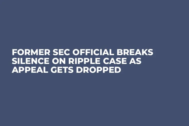 Former SEC Official Breaks Silence on Ripple Case as Appeal Gets Dropped