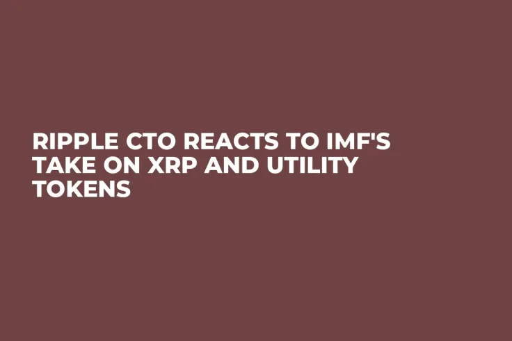 Ripple CTO Reacts to IMF's Take on XRP and Utility Tokens