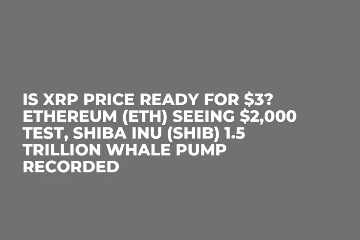 Is XRP Price Ready for $3? Ethereum (ETH) Seeing $2,000 Test, Shiba Inu (SHIB) 1.5 Trillion Whale Pump Recorded