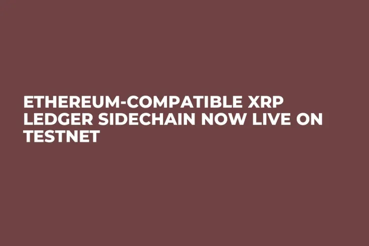 Ethereum-Compatible XRP Ledger Sidechain Now Live on Testnet 