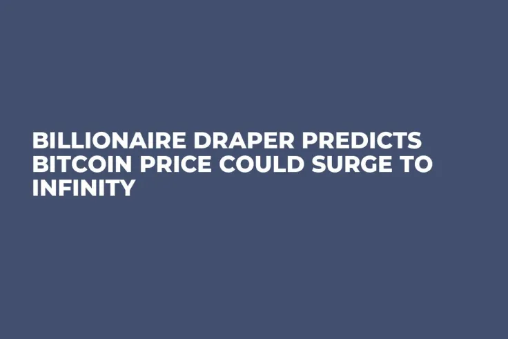 Billionaire Draper Predicts Bitcoin Price Could Surge to Infinity 