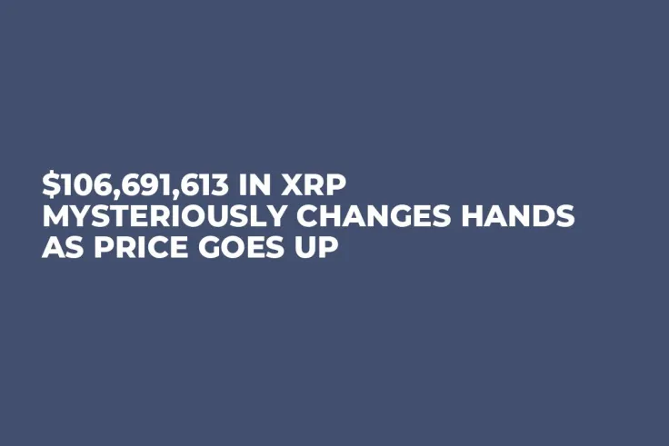 $106,691,613 in XRP Mysteriously Changes Hands as Price Goes Up