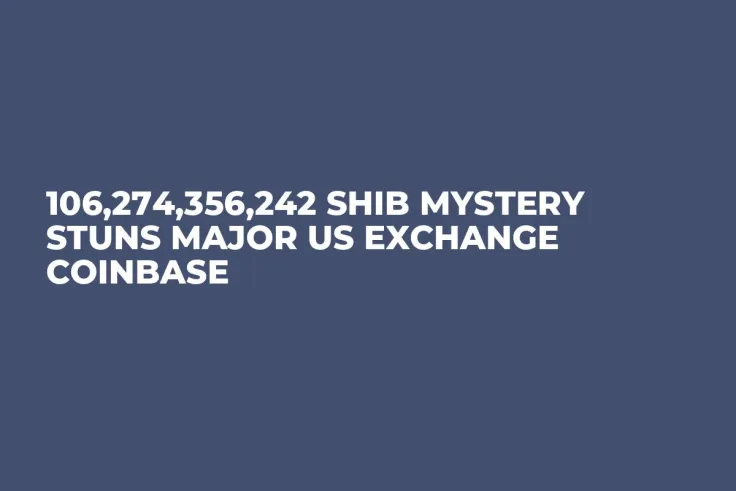 106,274,356,242 SHIB Mystery Stuns Major US Exchange Coinbase