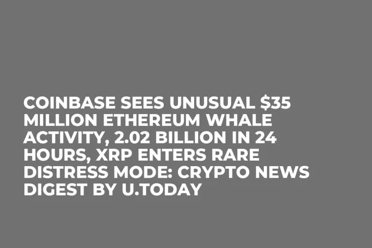 Coinbase Sees Unusual $35 Million Ethereum Whale Activity, 2.02 Billion in 24 Hours, XRP Enters Rare Distress Mode: Crypto News Digest by U.Today