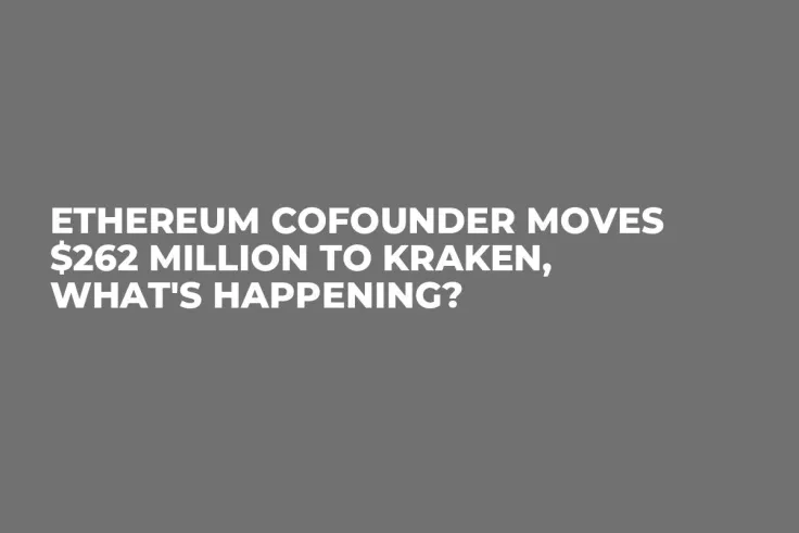 Ethereum Cofounder Moves $262 Million to Kraken, What's Happening?