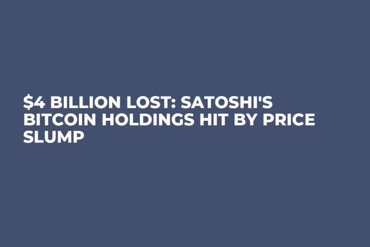 $4 Billion Lost: Satoshi's Bitcoin Holdings Hit by Price Slump