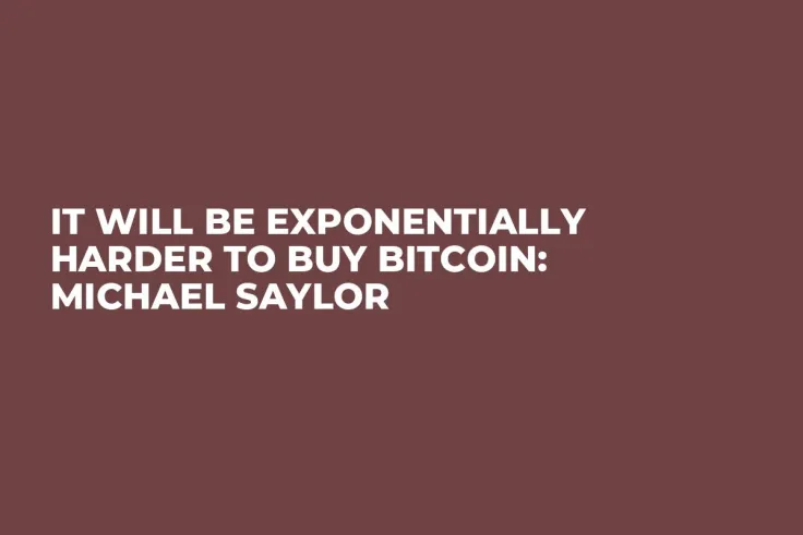 It Will Be Exponentially Harder to Buy Bitcoin: Michael Saylor